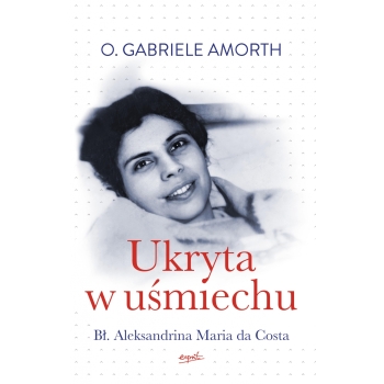 Ukryta w uśmiechu - o. Gabriele Amorth